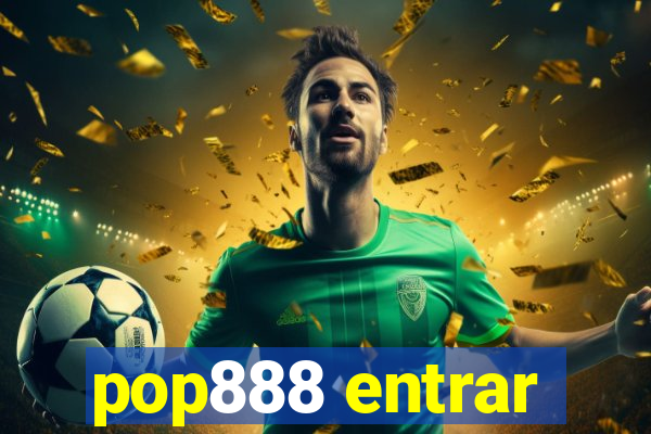 pop888 entrar